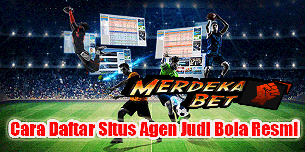Cara Daftar Situs Agen Judi Bola Resmi Cara Daftar Situs Agen Judi Bola Resmi